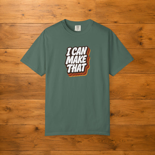 I Can Make That | Funny Maker Gift