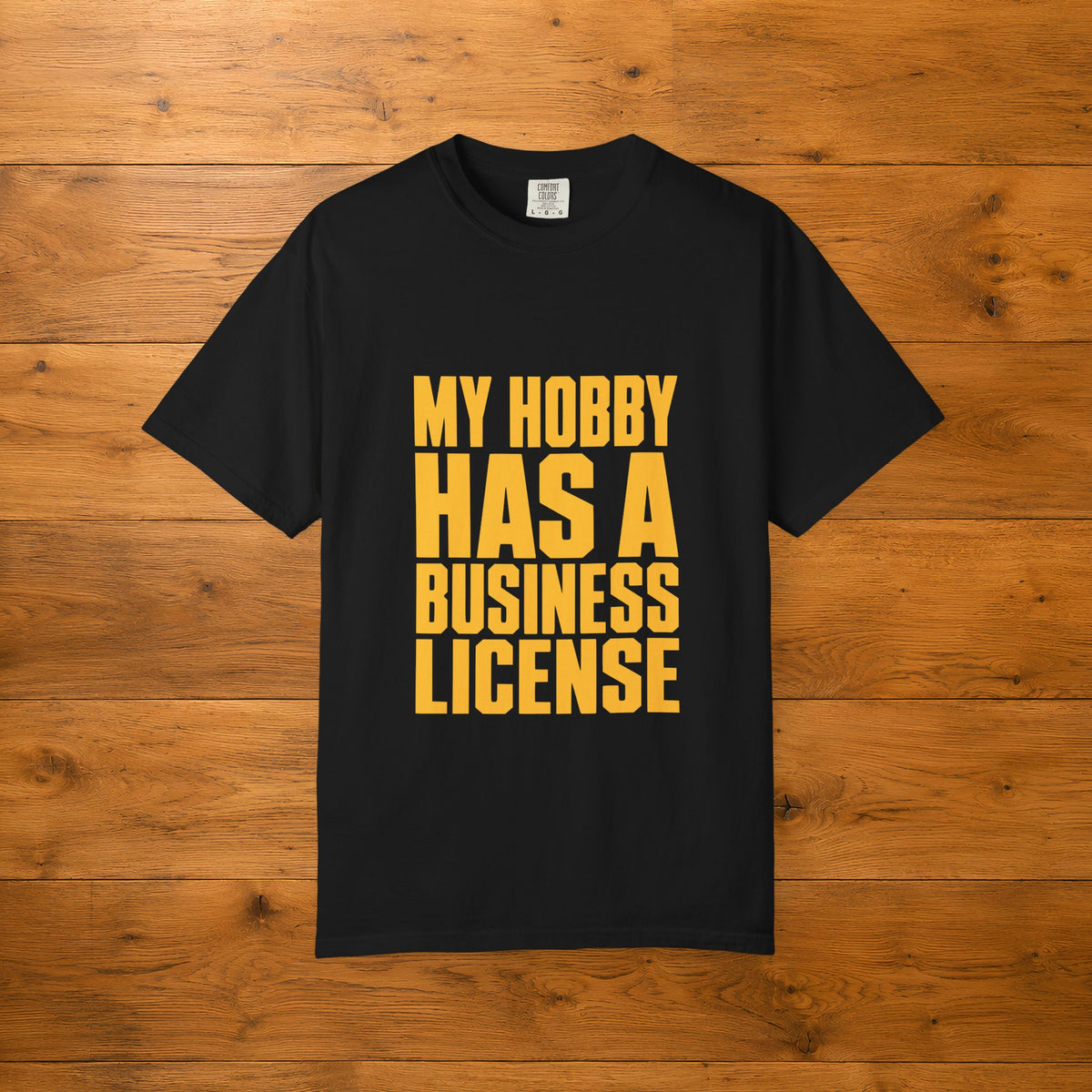 My Hobby Has a Business License | Funny Maker Gift