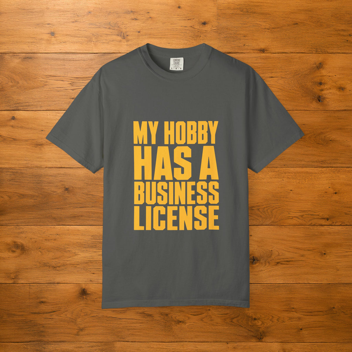 My Hobby Has a Business License | Funny Maker Gift