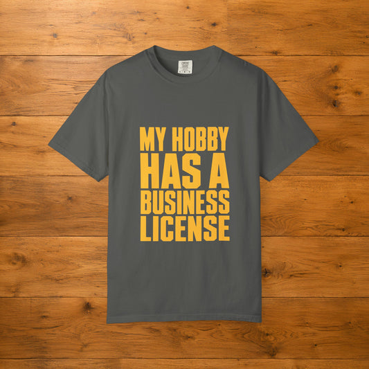 My Hobby Has a Business License | Funny Maker Gift