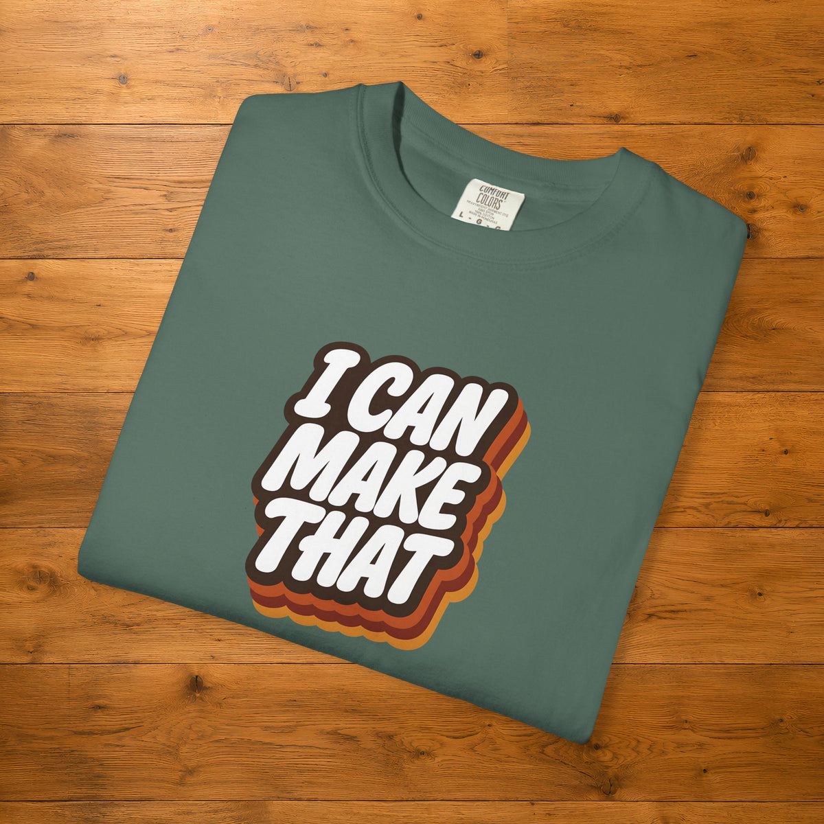I Can Make That | Funny Maker Gift